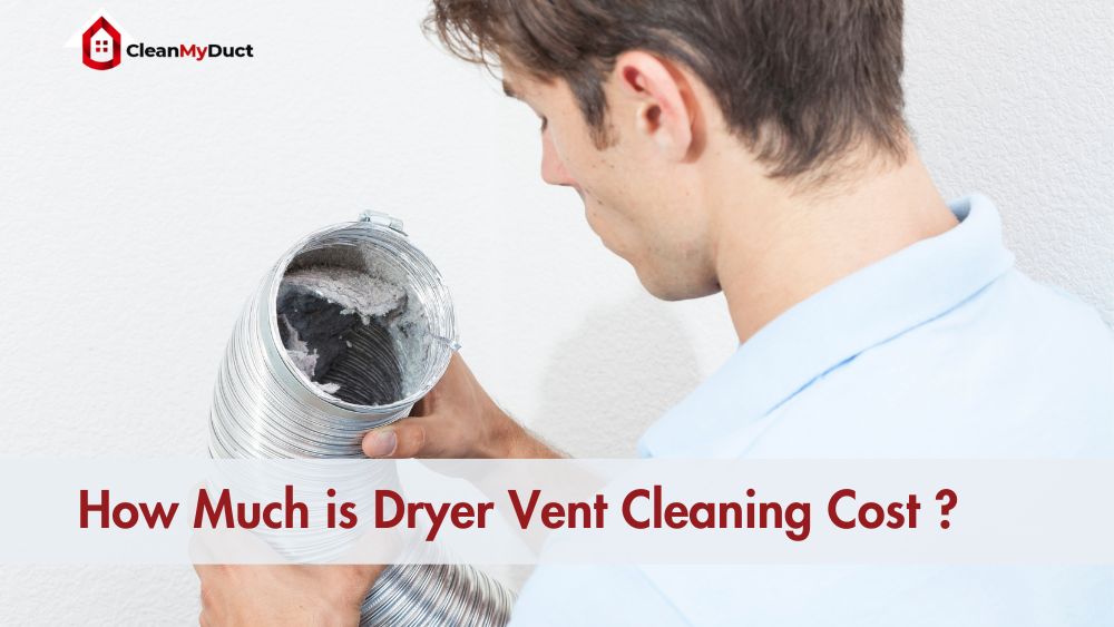 How Much is Dryer Vent Cleaning Cost