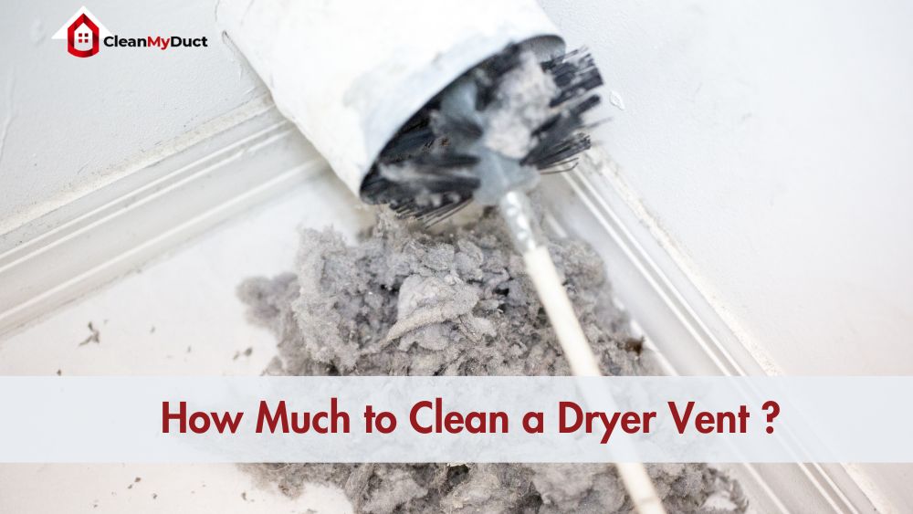 How Much to Clean a Dryer Vent